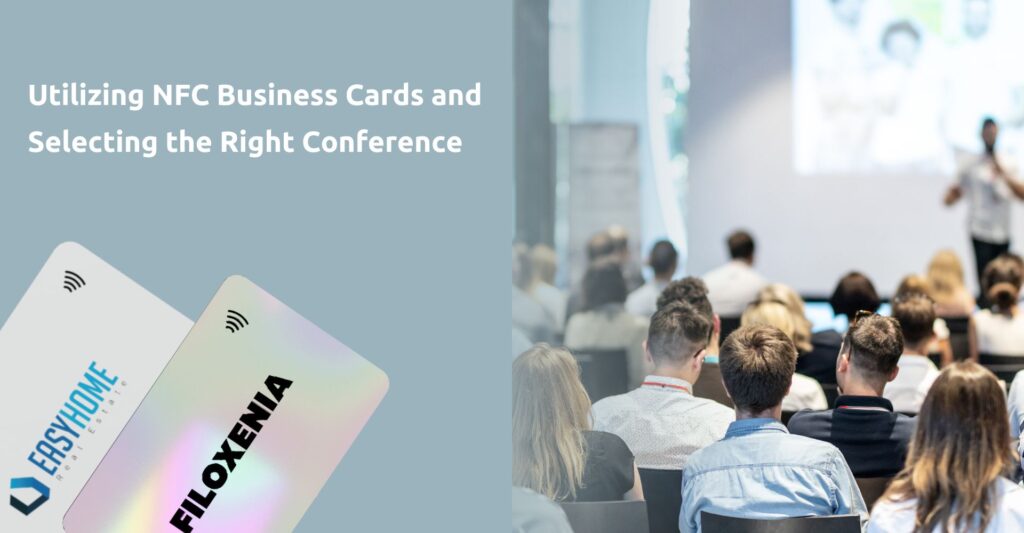 Utilizing NFC Business Cards and Selecting the Right Conference / Πώς οι NFC επαγγελματικές κάρτες θα σας βοηθήσουν στο επόμενο σας συνέδριο;
